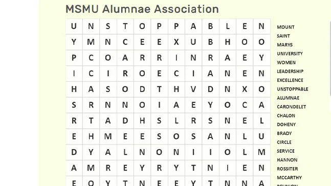 Enjoy a Mount-themed word search in the alumnae website (alums.msmu.edu) under Virtual Resources.