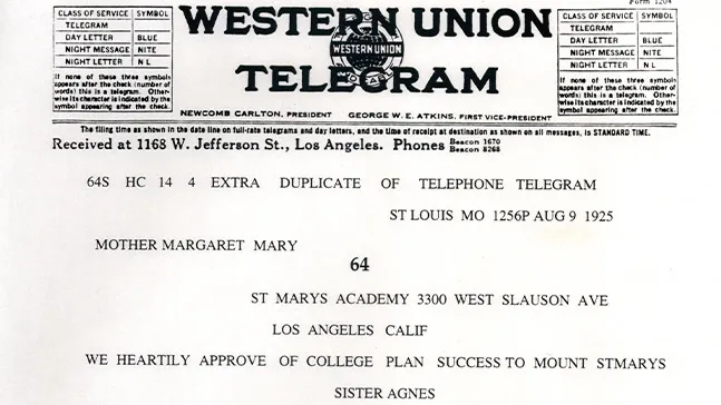 A facsimile of the telegram from Mother Agnes Rossiter, CSJ, approving the founding of Mount Saint Mary's College in 1925. The original is too faded to read.