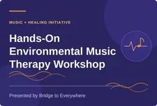 hands-on environmental music therapy workshop graphic