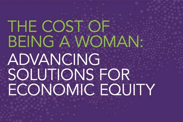 The 2024 Report on the Status of Women and Girls in California - The Cost of Being a Woman: Advancing Solutions for Economic Equity